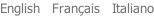 English   Fran�ais   Italiano