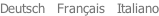 Deutsch   Fran�ais   Italiano